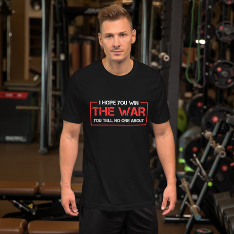 I Hope You Win The War // We Fight Monsters Unisex t-shirt